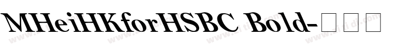 MHeiHKforHSBC Bold字体转换